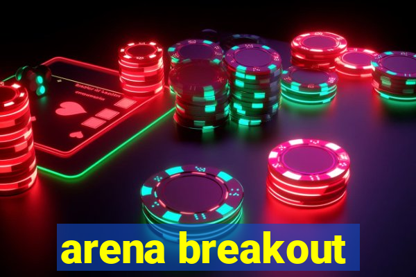 arena breakout-beta